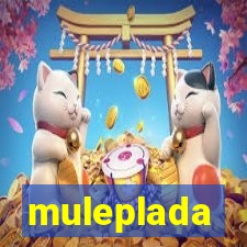 muleplada