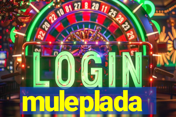 muleplada