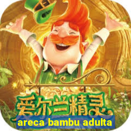 areca bambu adulta