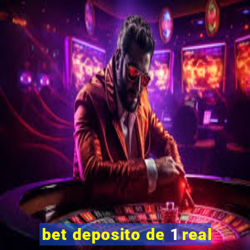 bet deposito de 1 real