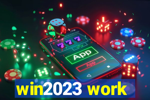 win2023 work