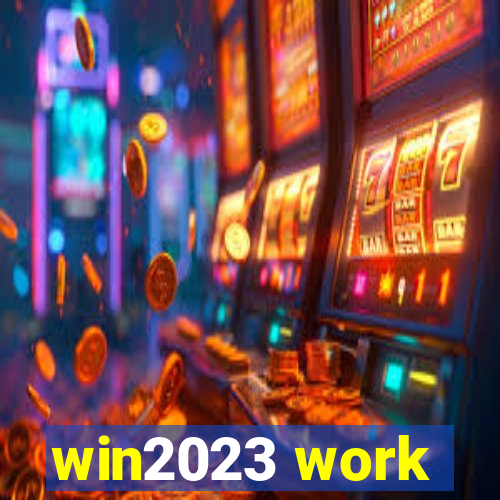 win2023 work