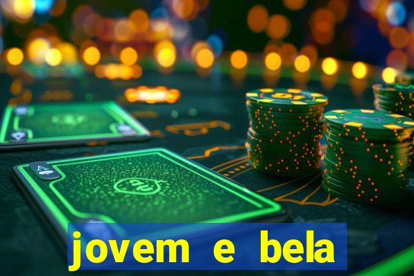 jovem e bela dublado download
