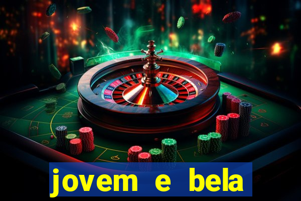 jovem e bela dublado download