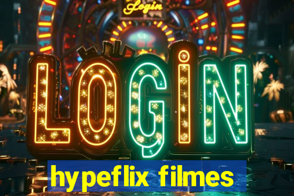 hypeflix filmes