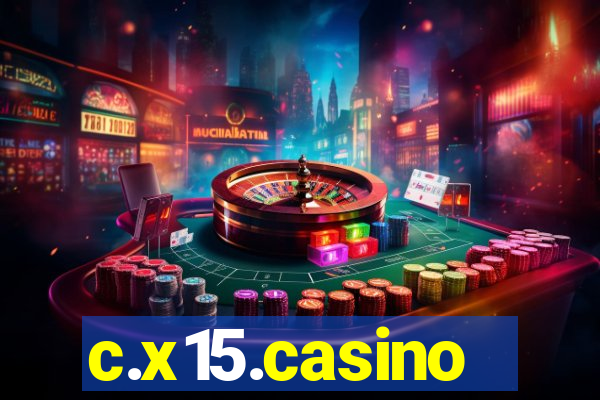 c.x15.casino