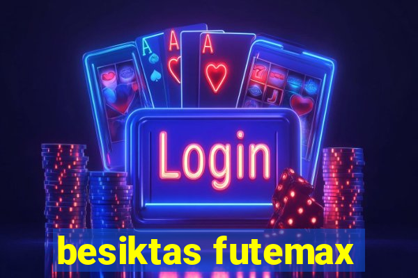 besiktas futemax