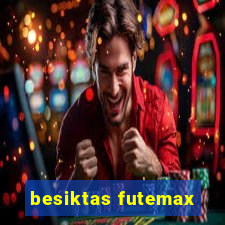 besiktas futemax