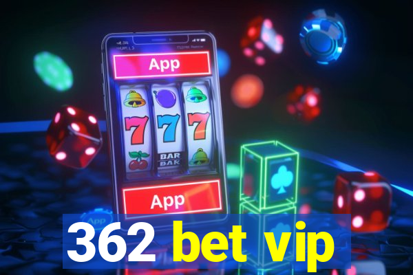 362 bet vip