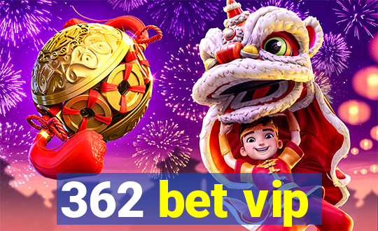 362 bet vip