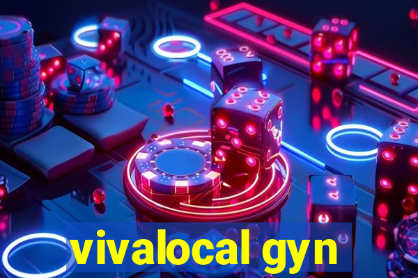 vivalocal gyn