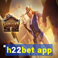h22bet app