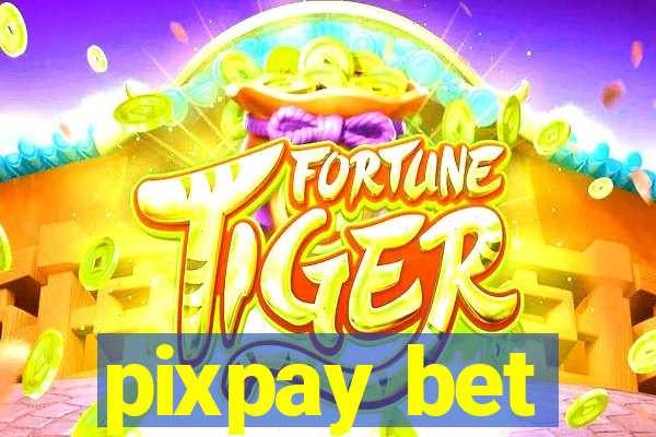 pixpay bet