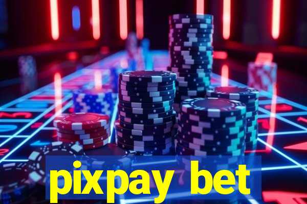 pixpay bet