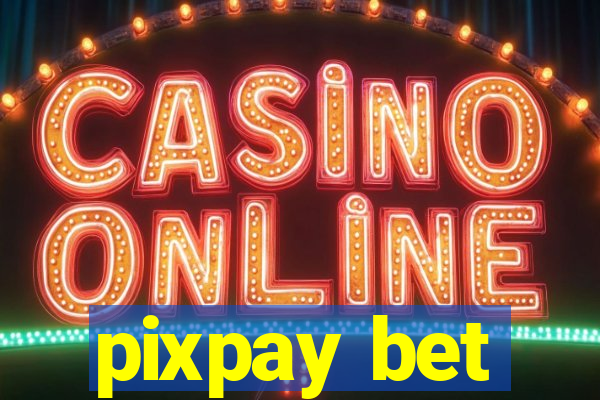pixpay bet