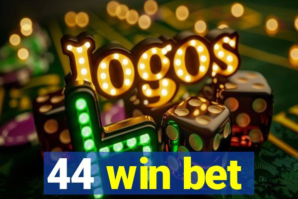 44 win bet