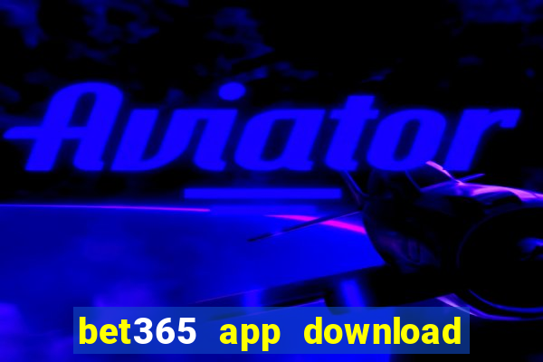 bet365 app download play store