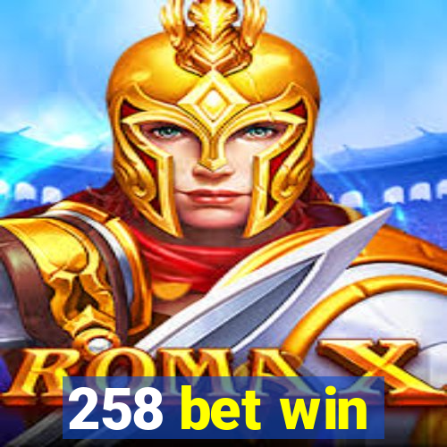 258 bet win