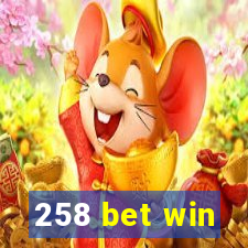 258 bet win