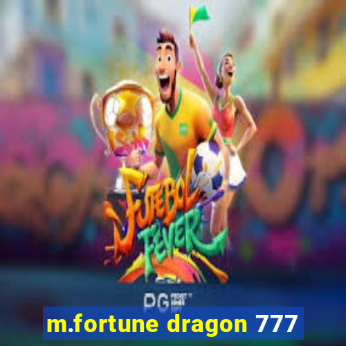 m.fortune dragon 777