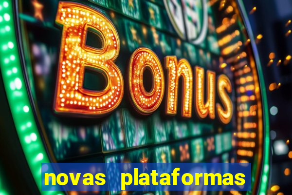 novas plataformas fortune tiger