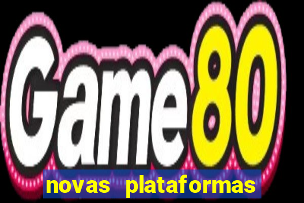 novas plataformas fortune tiger