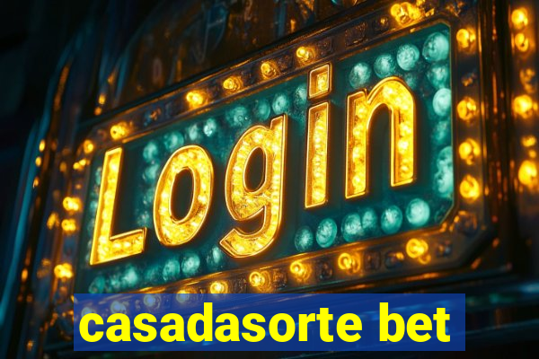 casadasorte bet