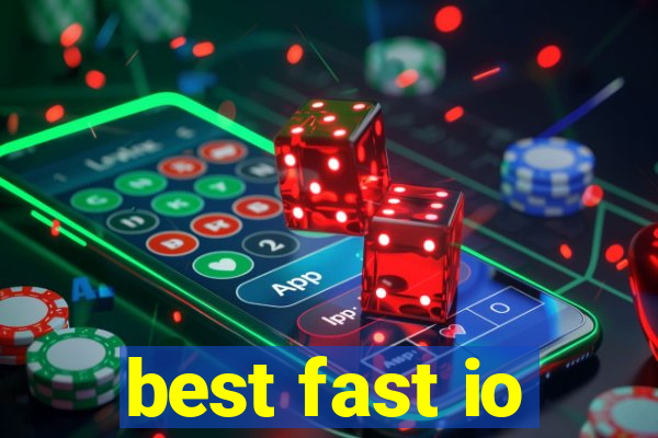 best fast io