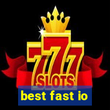 best fast io