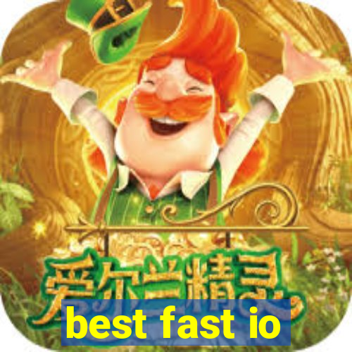 best fast io