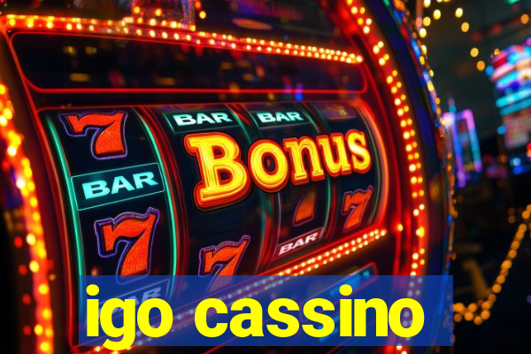 igo cassino