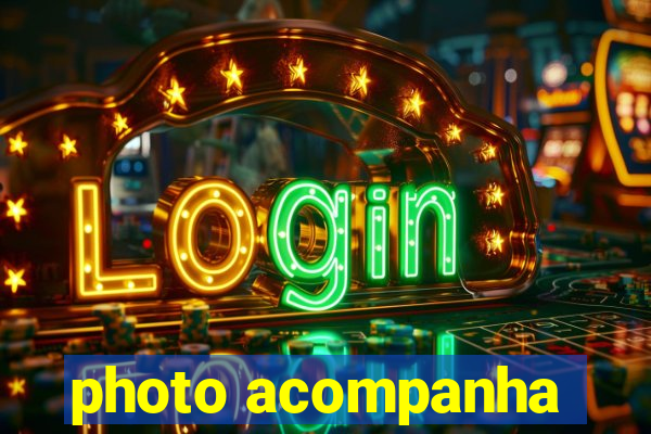 photo acompanha