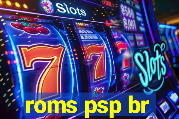 roms psp br