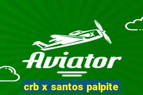 crb x santos palpite
