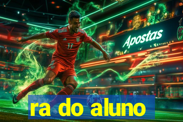 ra do aluno