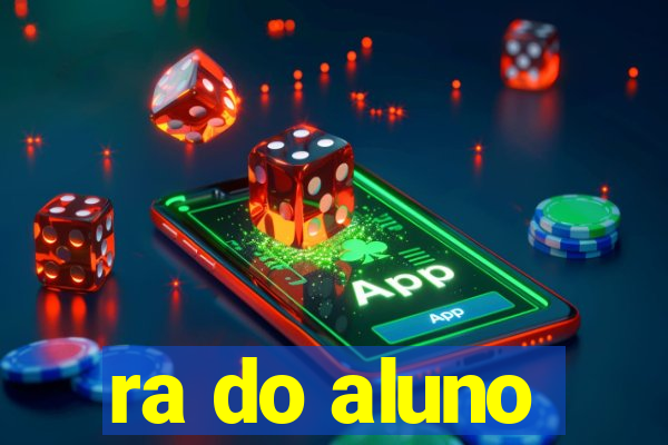 ra do aluno