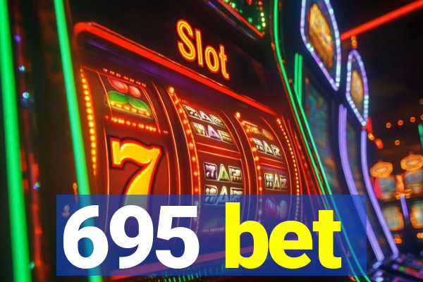 695 bet
