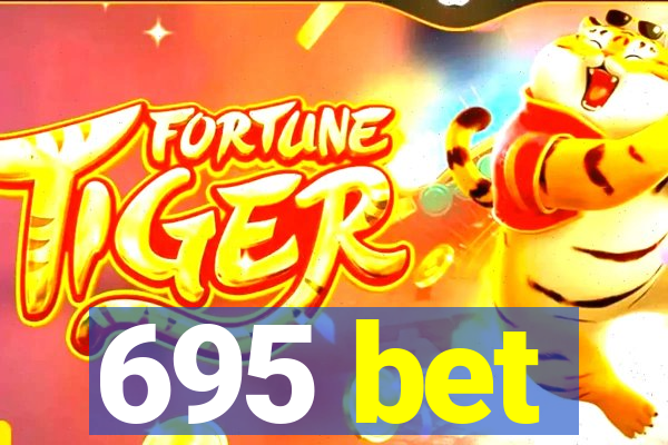 695 bet