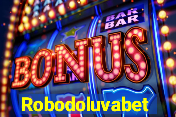 Robodoluvabet