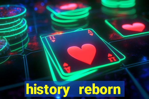 history reborn remover carta