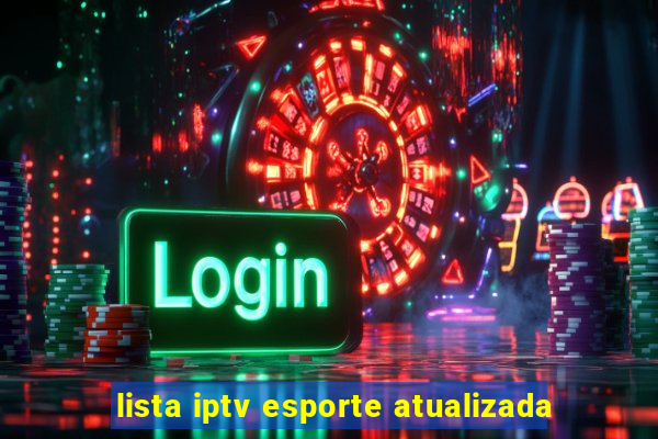 lista iptv esporte atualizada