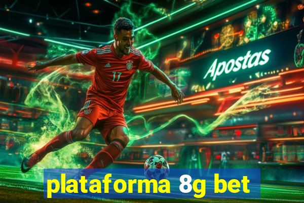 plataforma 8g bet