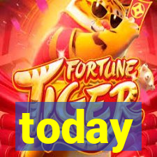 today