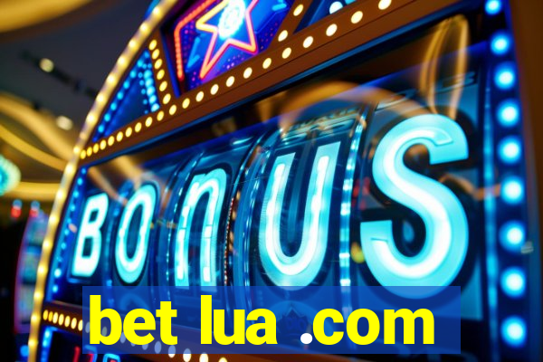 bet lua .com
