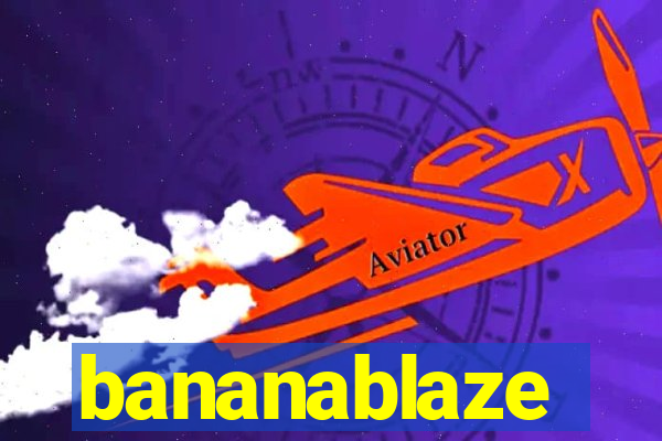 bananablaze
