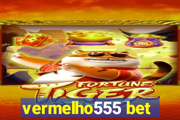 vermelho555 bet