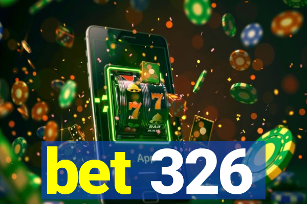 bet 326