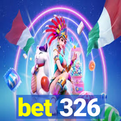 bet 326