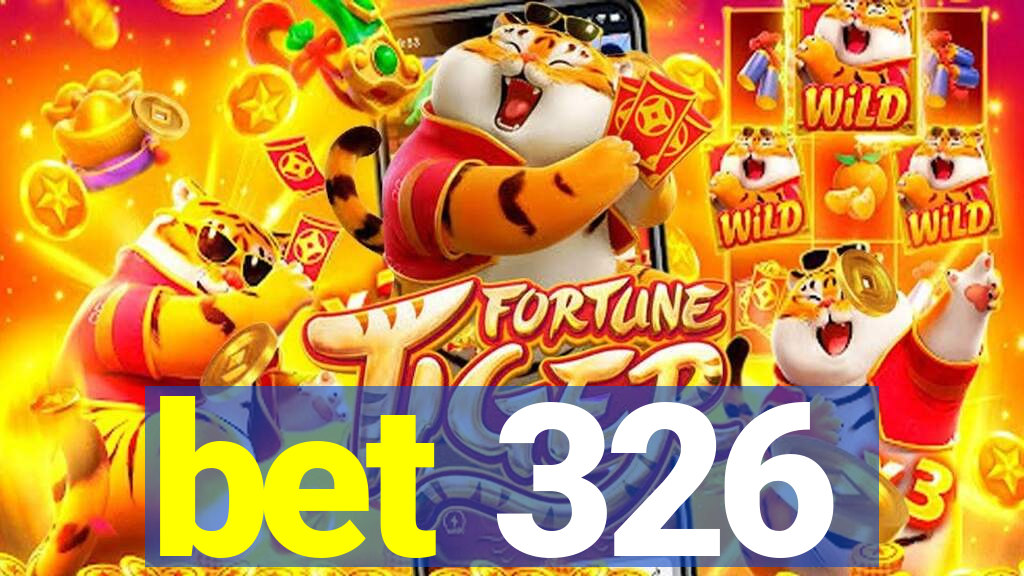 bet 326