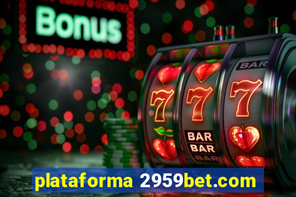 plataforma 2959bet.com